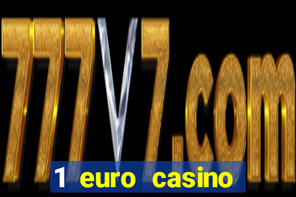 1 euro casino bonus 2020