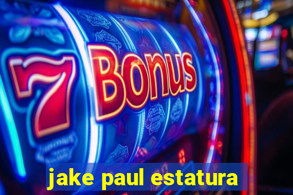 jake paul estatura