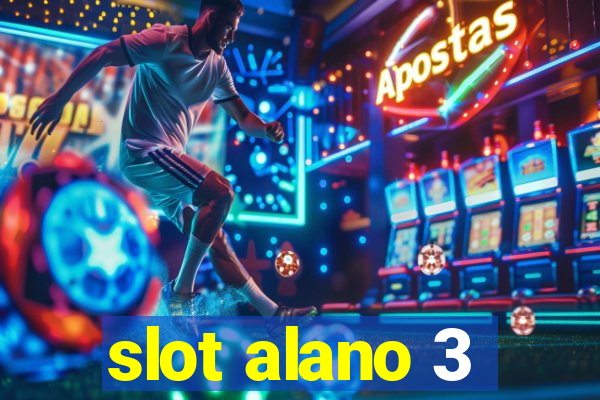 slot alano 3