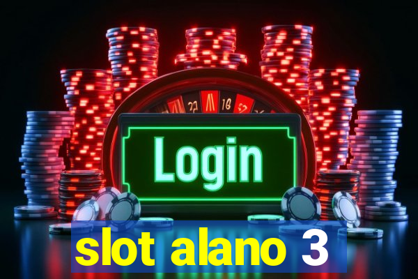 slot alano 3