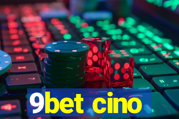 9bet cino