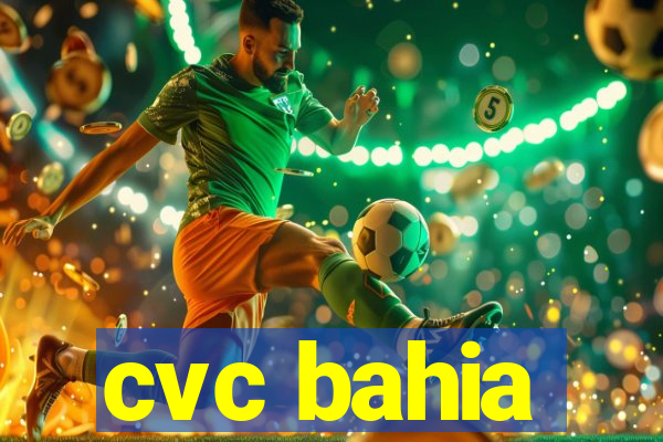 cvc bahia