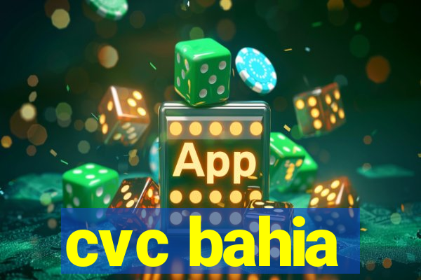 cvc bahia