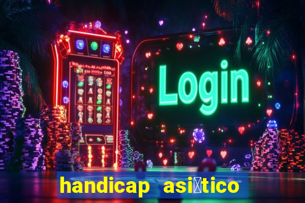 handicap asi谩tico 1 5