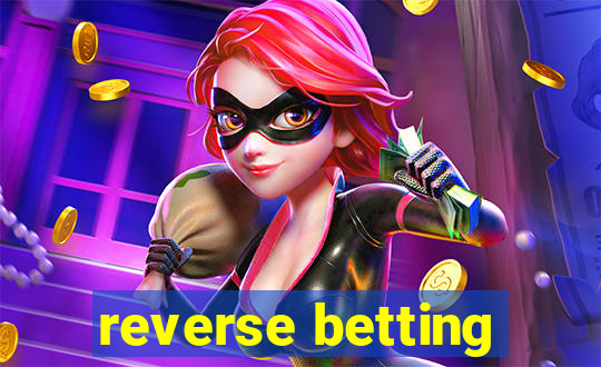 reverse betting