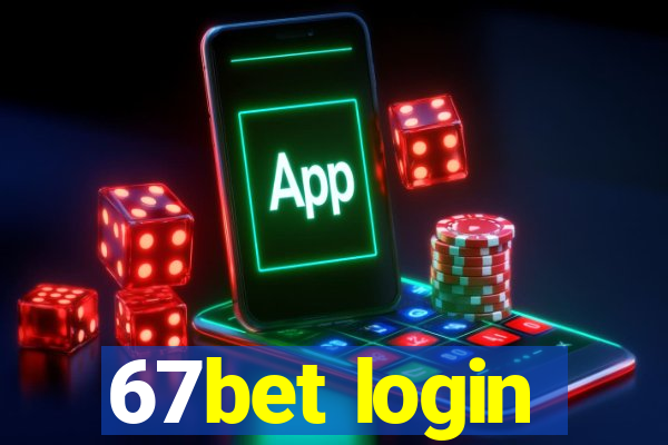 67bet login