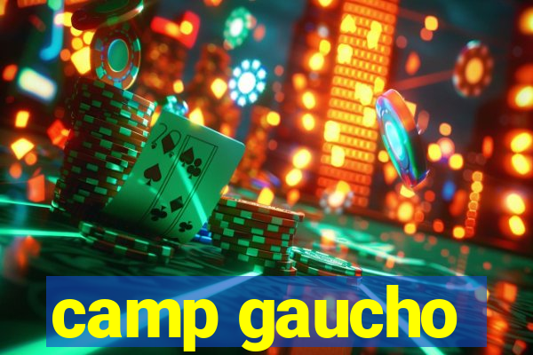 camp gaucho