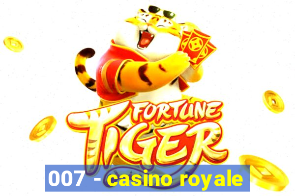 007 - casino royale