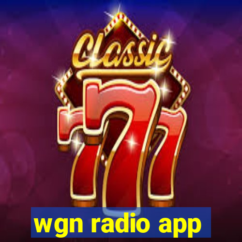 wgn radio app