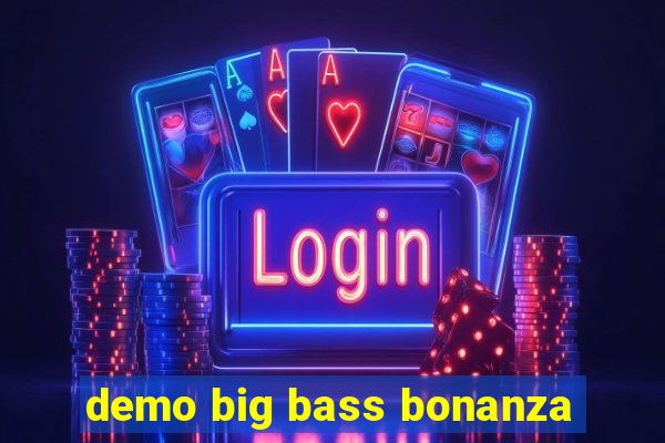 demo big bass bonanza