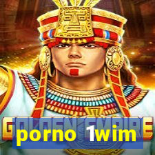 porno 1wim