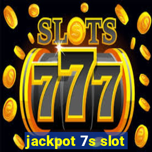 jackpot 7s slot