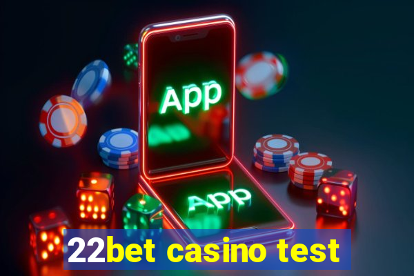 22bet casino test