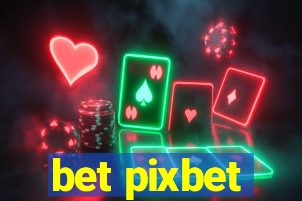 bet pixbet