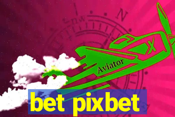 bet pixbet