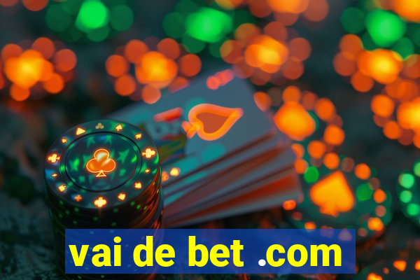 vai de bet .com