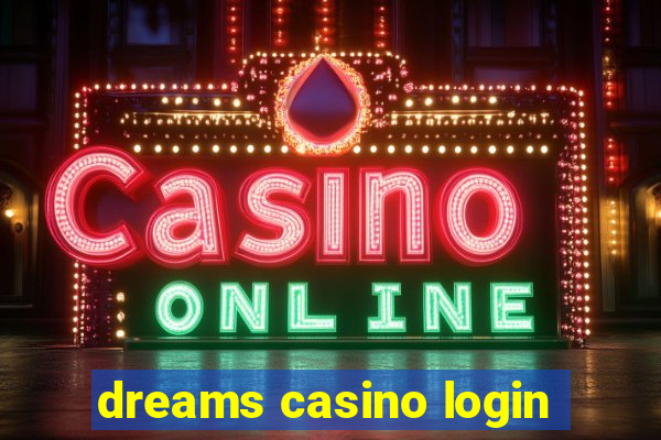 dreams casino login