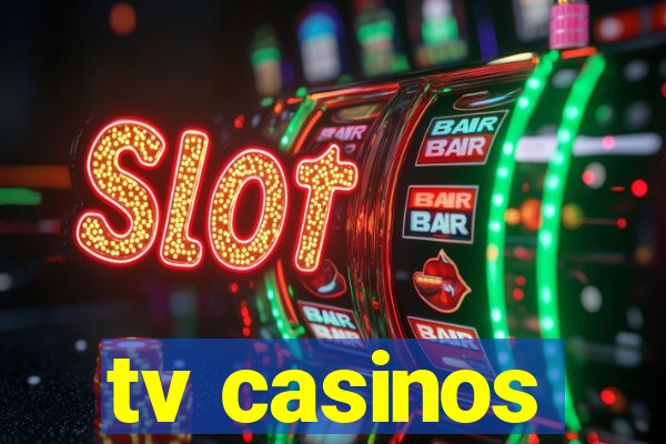 tv casinos