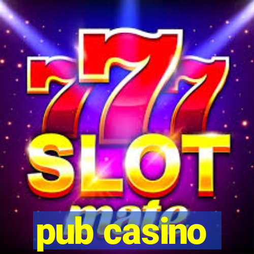 pub casino