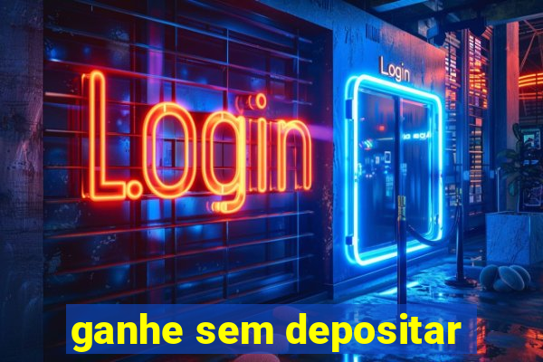 ganhe sem depositar