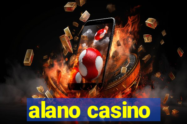 alano casino