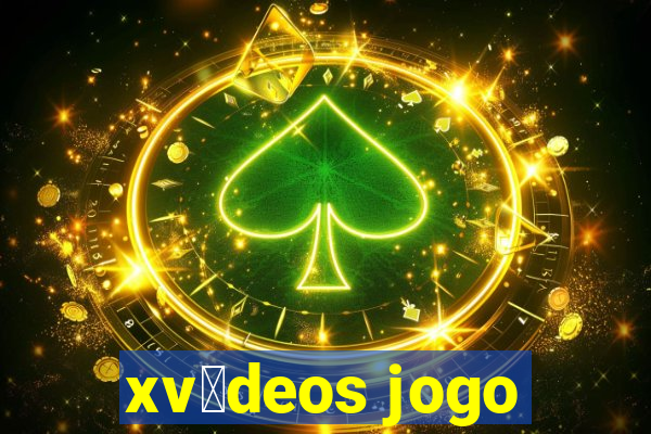 xv铆deos jogo