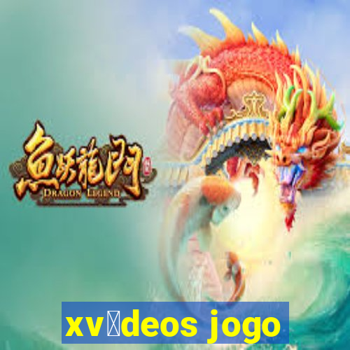 xv铆deos jogo