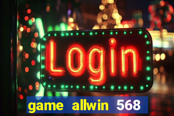 game allwin 568 como jogar