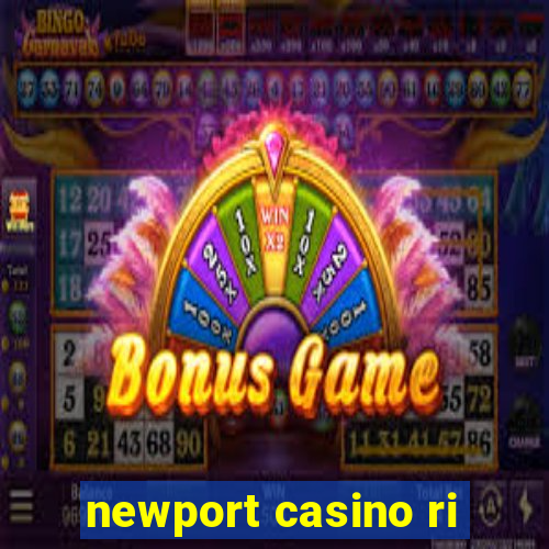 newport casino ri