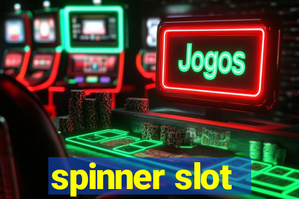 spinner slot