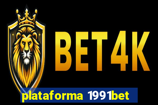 plataforma 1991bet