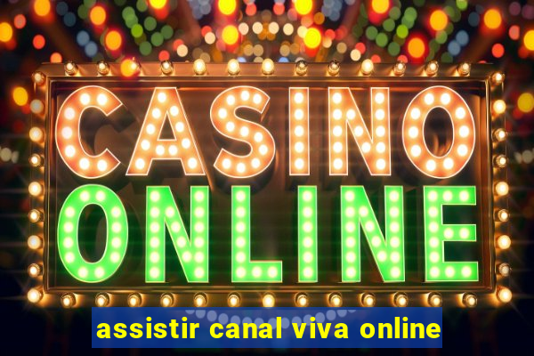 assistir canal viva online