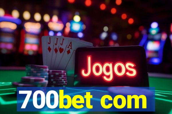 700bet com