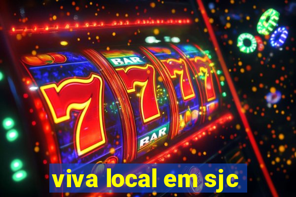 viva local em sjc