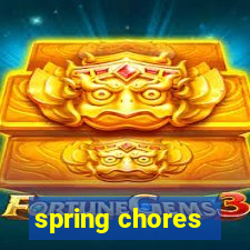 spring chores