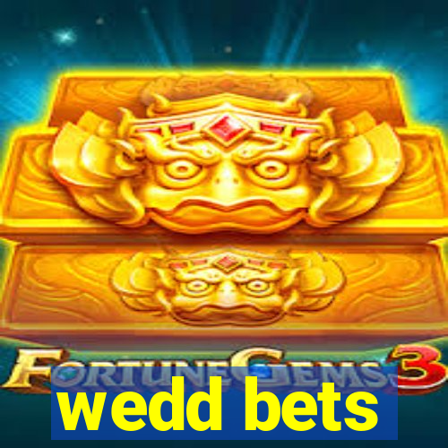 wedd bets