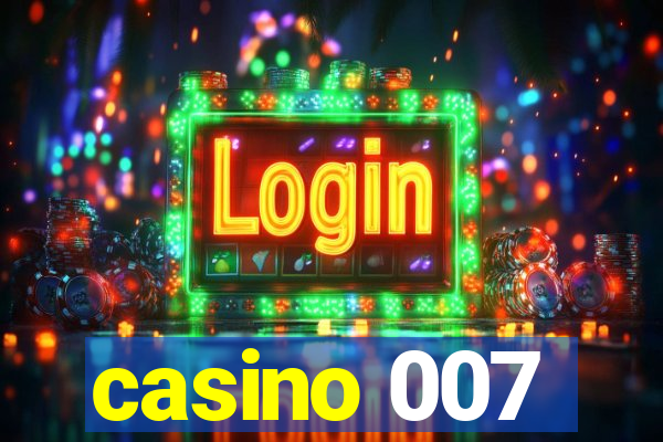 casino 007