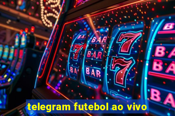 telegram futebol ao vivo