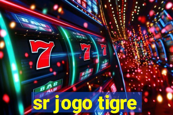 sr jogo tigre