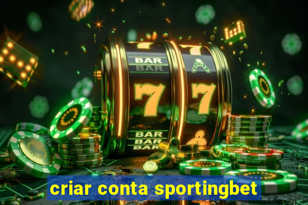 criar conta sportingbet