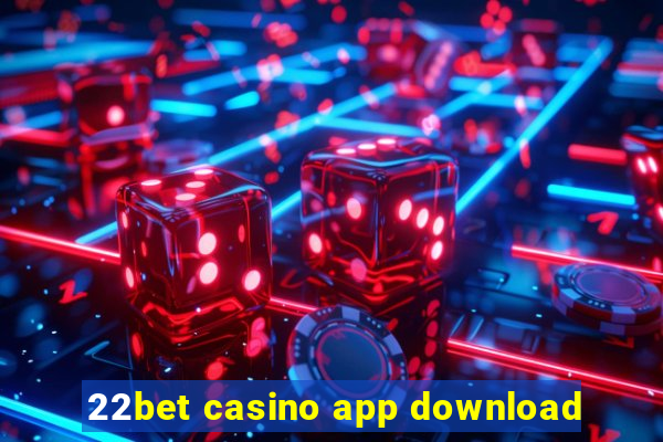 22bet casino app download