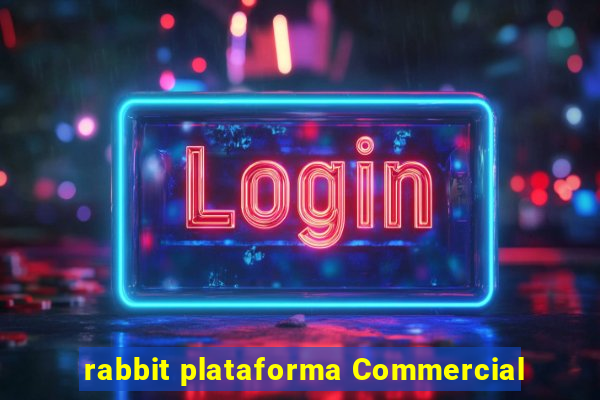 rabbit plataforma Commercial