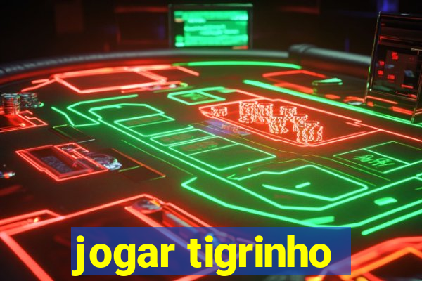 jogar tigrinho