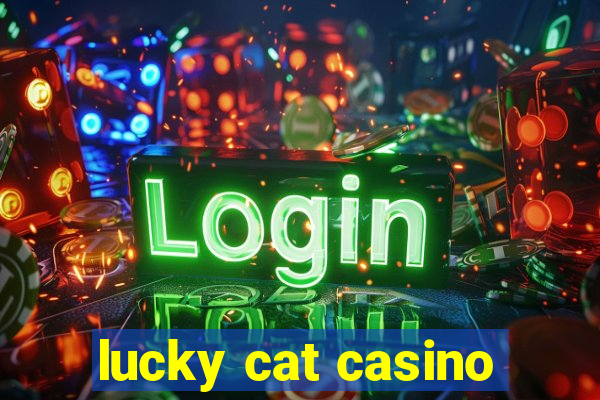 lucky cat casino