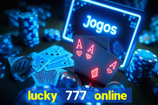 lucky 777 online casino login