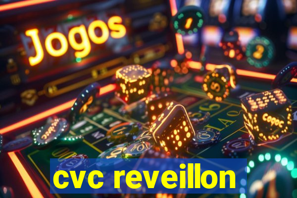 cvc reveillon