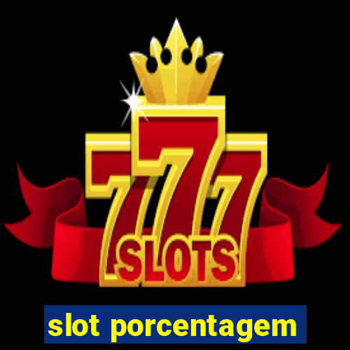 slot porcentagem