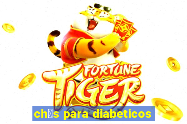 ch谩s para diabeticos