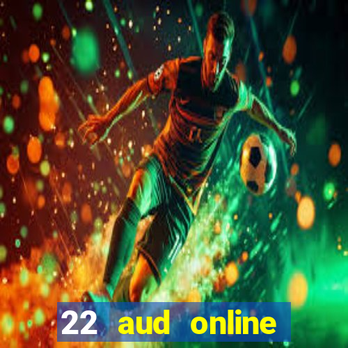 22 aud online casino e wallet