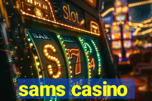 sams casino